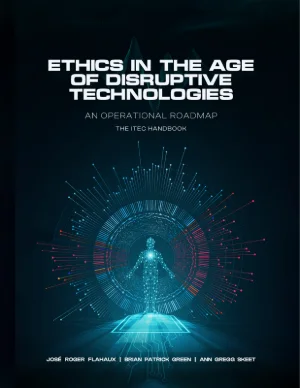 Ethics in the Age of Disruptive Technologies book cover by José Roger Flahaux, Brian Patrick Green & Ann Gregg Skeet
