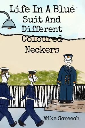 Life in a Blue Suit and Different Coloured Neckers book cover by Mike Screech