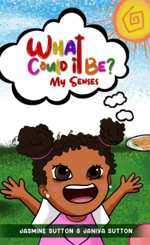 What Could It Be? book cover by Jasmine Sutton & Janiya Sutton